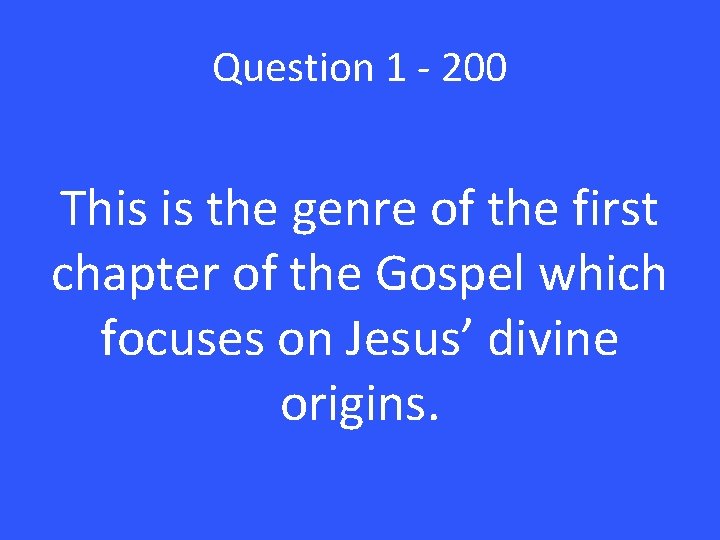 Question 1 - 200 This is the genre of the first chapter of the