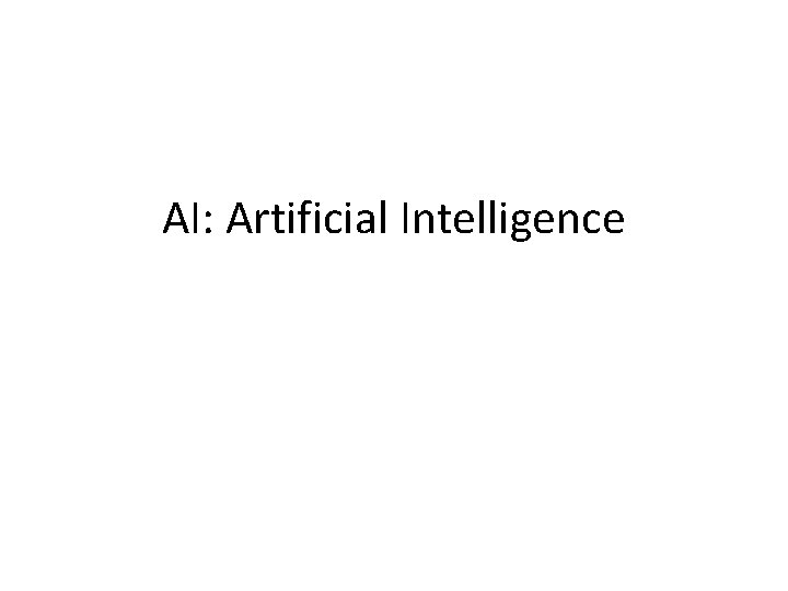 AI: Artificial Intelligence 