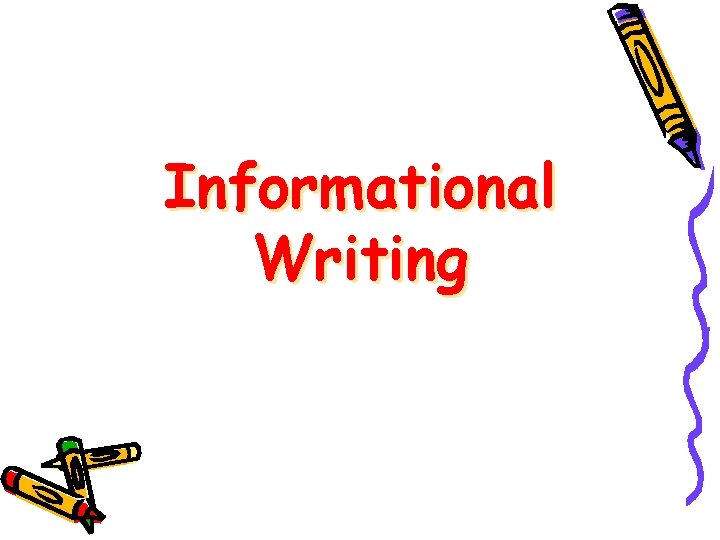 Informational Writing 