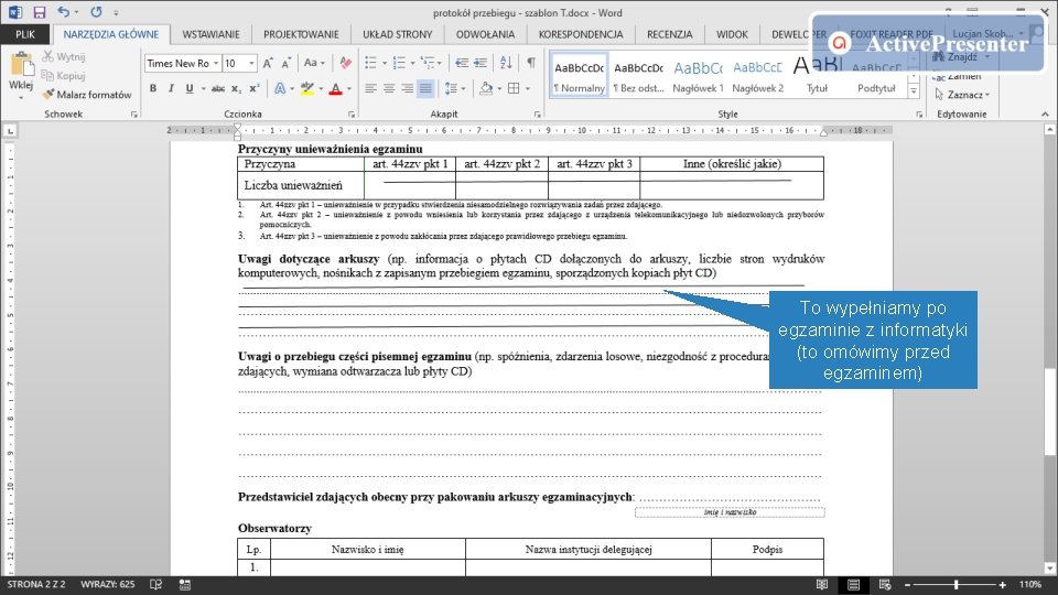 To wypełniamy po egzaminie z informatyki (to omówimy przed egzaminem) 