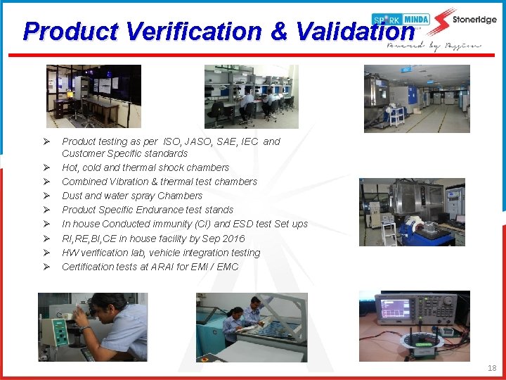 Product Verification & Validation Ø Ø Ø Ø Ø Product testing as per ISO,