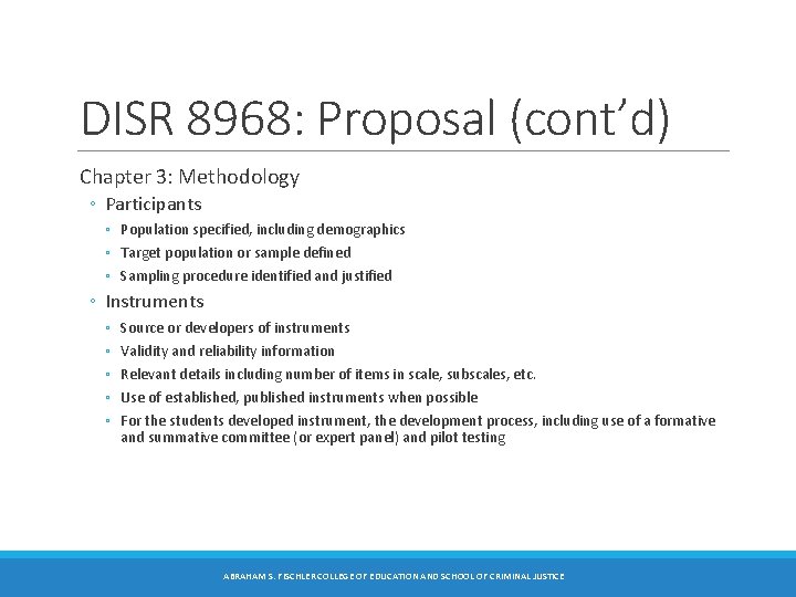 DISR 8968: Proposal (cont’d) Chapter 3: Methodology ◦ Participants ◦ Population specified, including demographics