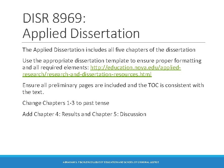 DISR 8969: Applied Dissertation The Applied Dissertation includes all five chapters of the dissertation