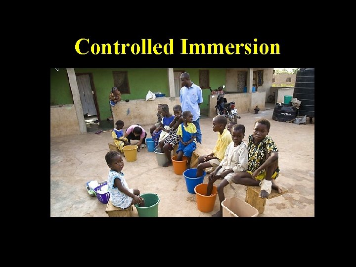 Controlled Immersion Controlled Immersion