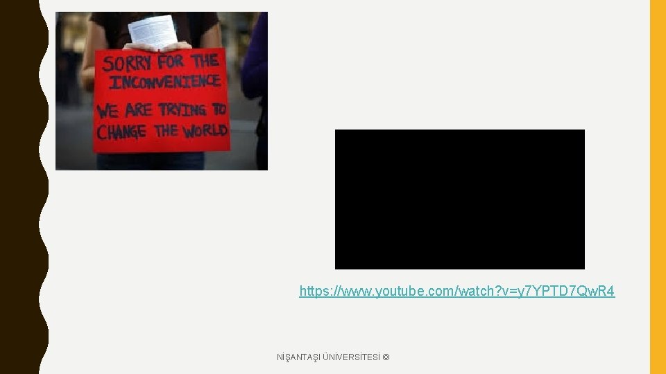 https: //www. youtube. com/watch? v=y 7 YPTD 7 Qw. R 4 NİŞANTAŞI ÜNİVERSİTESİ ©
