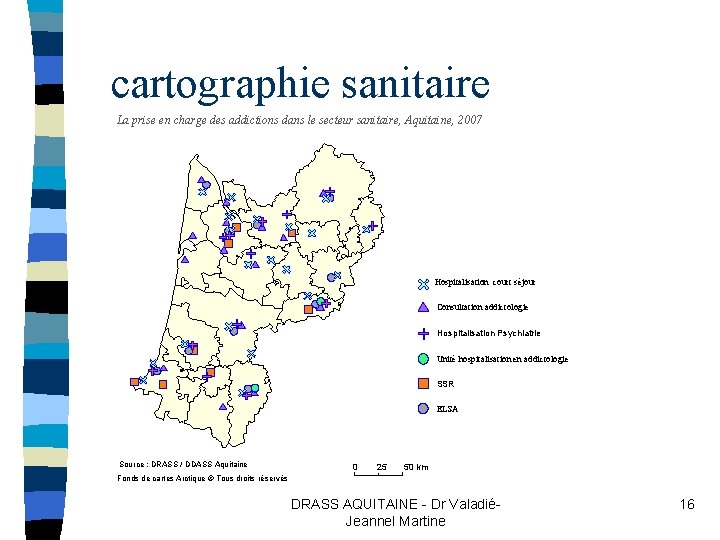 cartographie sanitaire La prise en charge des addictions dans le secteur sanitaire, Aquitaine, 2007