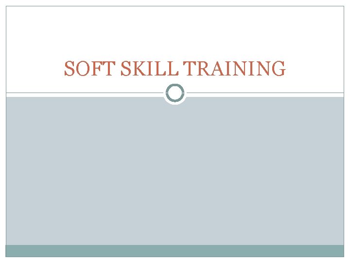 SOFT SKILL TRAINING 