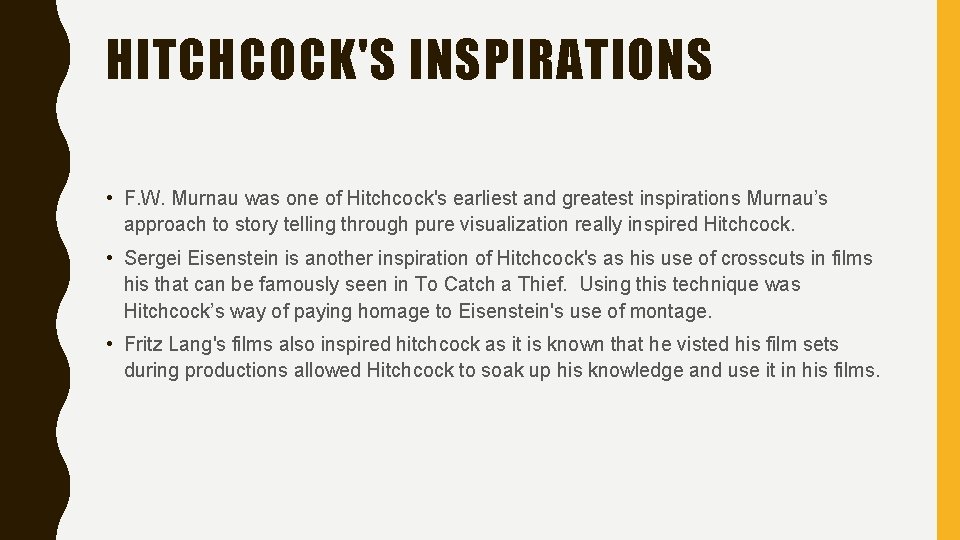 HITCHCOCK'S INSPIRATIONS • F. W. Murnau was one of Hitchcock's earliest and greatest inspirations