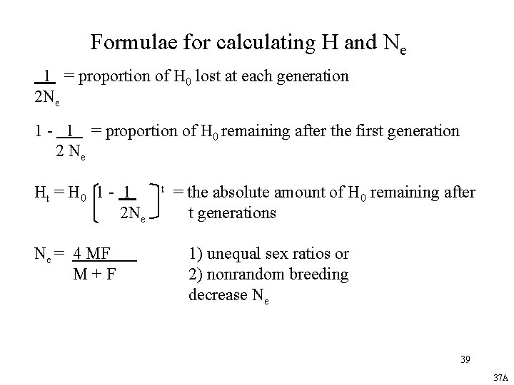 Formulae for calculating H and Ne 1 = proportion of H 0 lost at