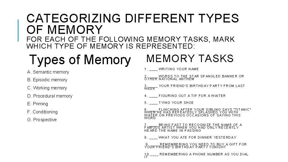 CATEGORIZING DIFFERENT TYPES OF MEMORY FOR EACH OF THE FOLLOWING MEMORY TASKS, MARK WHICH