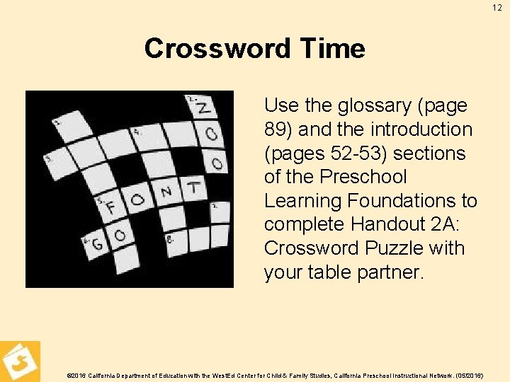 12 Crossword Time Use the glossary (page 89) and the introduction (pages 52 -53)