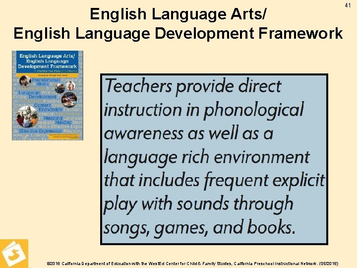 English Language Arts/ English Language Development Framework © 2016 California Department of Education with