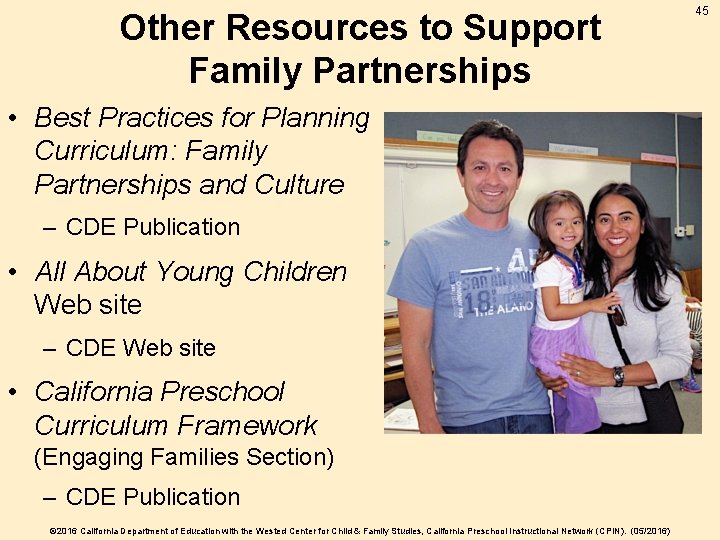 Other Resources to Support Family Partnerships • Best Practices for Planning Curriculum: Family Partnerships