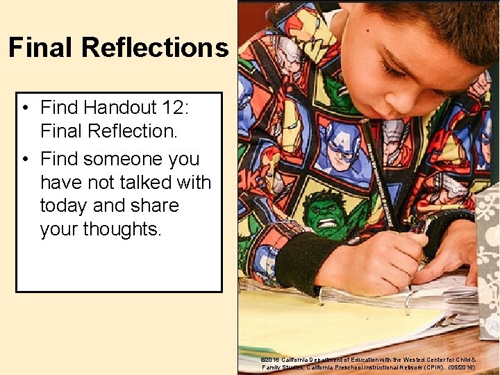 49 Final Reflections • Find Handout 12: Final Reflection. • Find someone you have