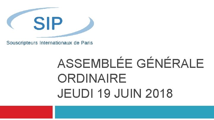 ASSEMBLÉE GÉNÉRALE ORDINAIRE JEUDI 19 JUIN 2018 