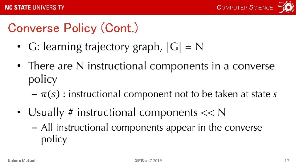 COMPUTER SCIENCE Converse Policy (Cont. ) • Noboru Matsuda GIFTSym 7 2019 17 