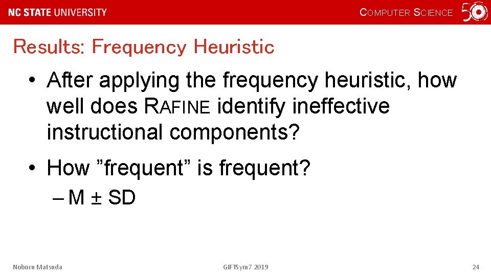 COMPUTER SCIENCE Results: Frequency Heuristic • After applying the frequency heuristic, how well does
