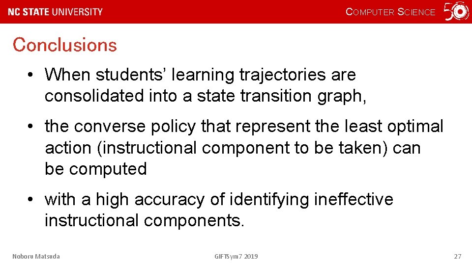 COMPUTER SCIENCE Conclusions • When students’ learning trajectories are consolidated into a state transition