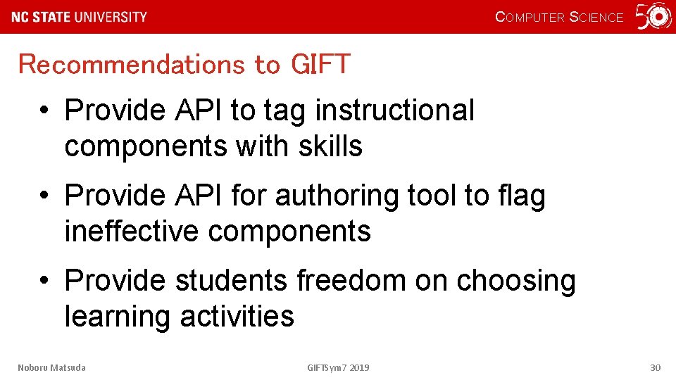 COMPUTER SCIENCE Recommendations to GIFT • Provide API to tag instructional components with skills
