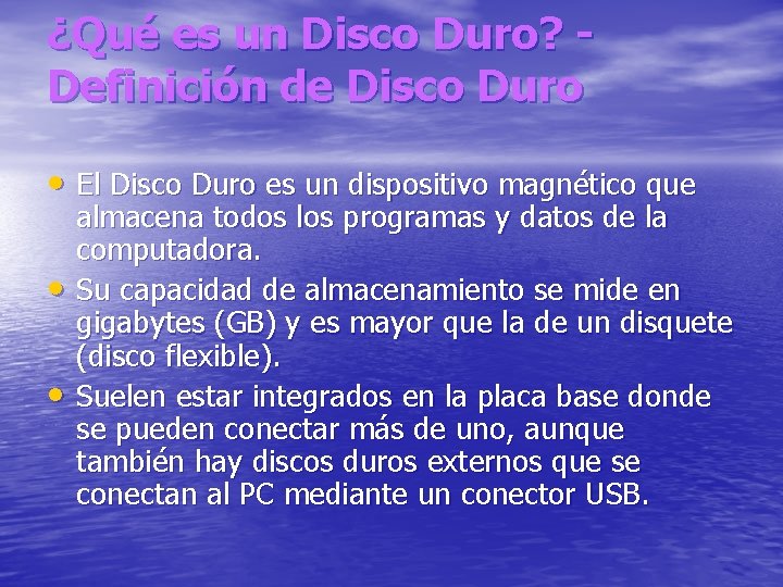 ¿Qué es un Disco Duro? Definición de Disco Duro • El Disco Duro es