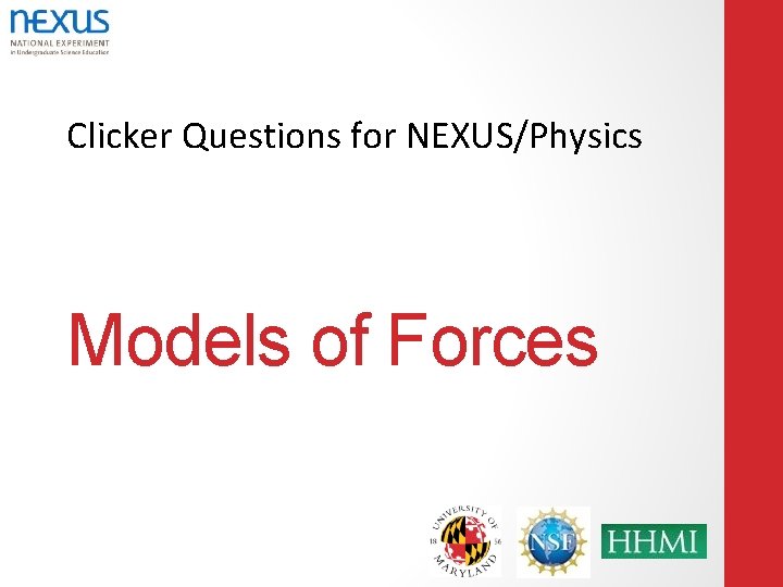 Clicker Questions for NEXUS/Physics Models of Forces 