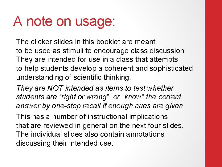 A note on usage: The clicker slides in this booklet are meant to be