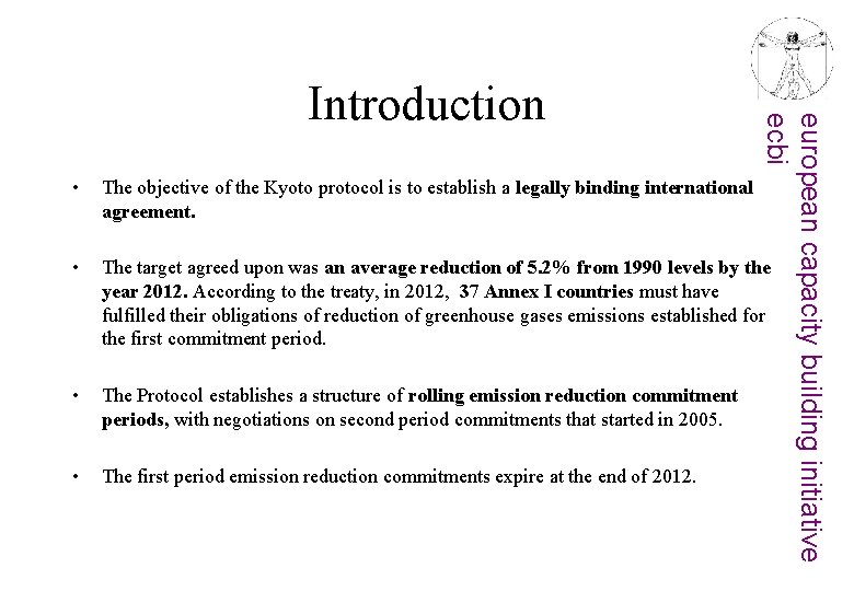 european capacity building initiative ecbi Introduction • The objective of the Kyoto protocol is