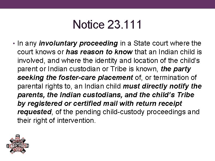 Notice 23. 111 • In any involuntary proceeding in a State court where the