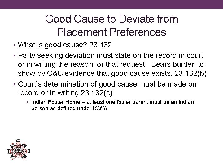 Good Cause to Deviate from Placement Preferences • What is good cause? 23. 132