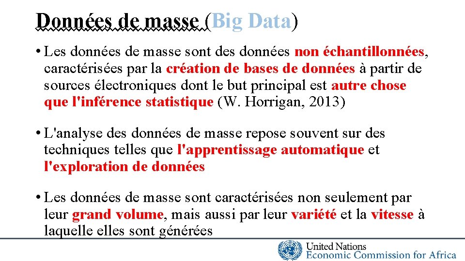Données de masse (Big Data) • Les données de masse sont des données non