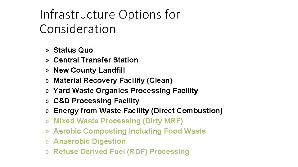 Infrastructure Options for Consideration » » » Status Quo Central Transfer Station New County