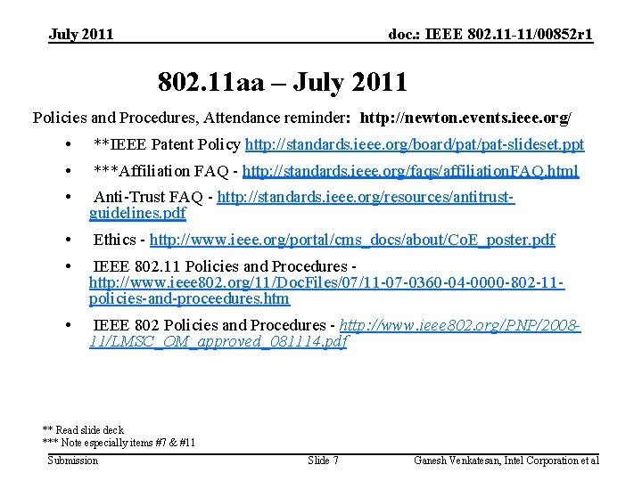 July 2011 doc. : IEEE 802. 11 -11/00852 r 1 802. 11 aa –