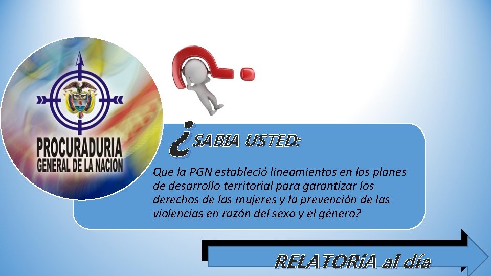 ¿ SABIA USTED: Que la PGN estableció lineamientos en los planes de desarrollo territorial