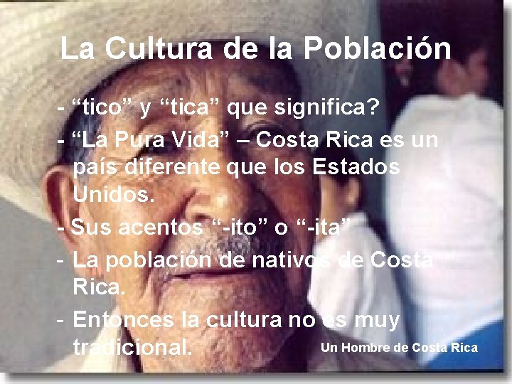 La Cultura de la Población - “tico” y “tica” que significa? - “La Pura
