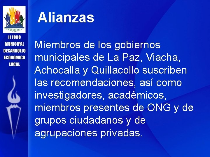 Alianzas Miembros de los gobiernos municipales de La Paz, Viacha, Achocalla y Quillacollo suscriben