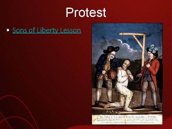 Protest • Sons of Liberty Lesson 