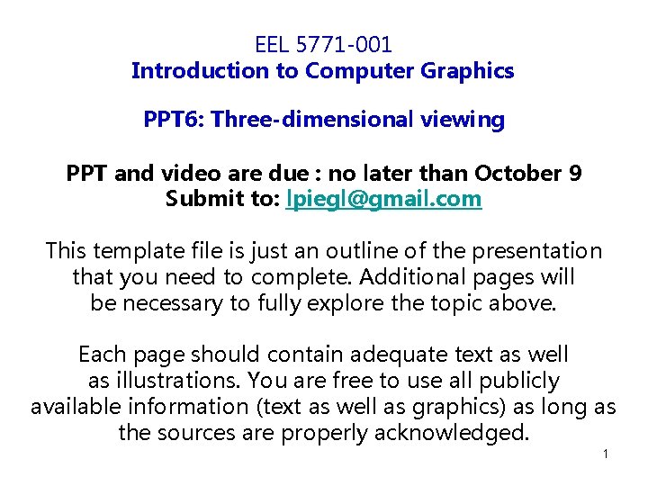 EEL 5771 -001 Introduction to Computer Graphics PPT 6: Three-dimensional viewing PPT and video