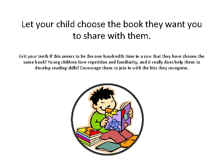 Let your child choose the book they want you to share with them. Grit Let your child choose the book they want you to share with them. Grit