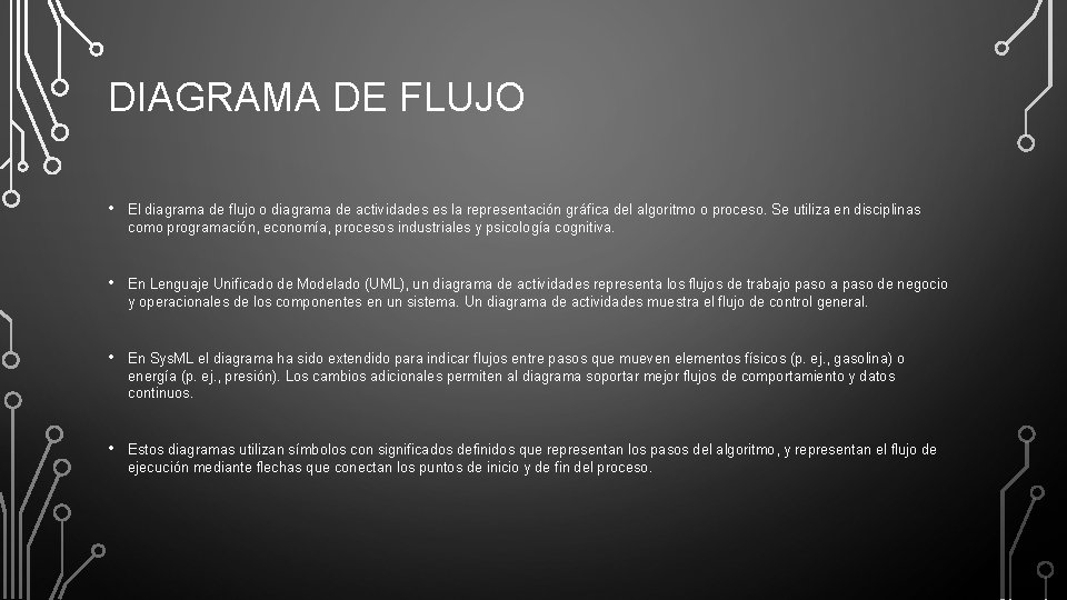 DIAGRAMA DE FLUJO • El diagrama de flujo o diagrama de actividades es la