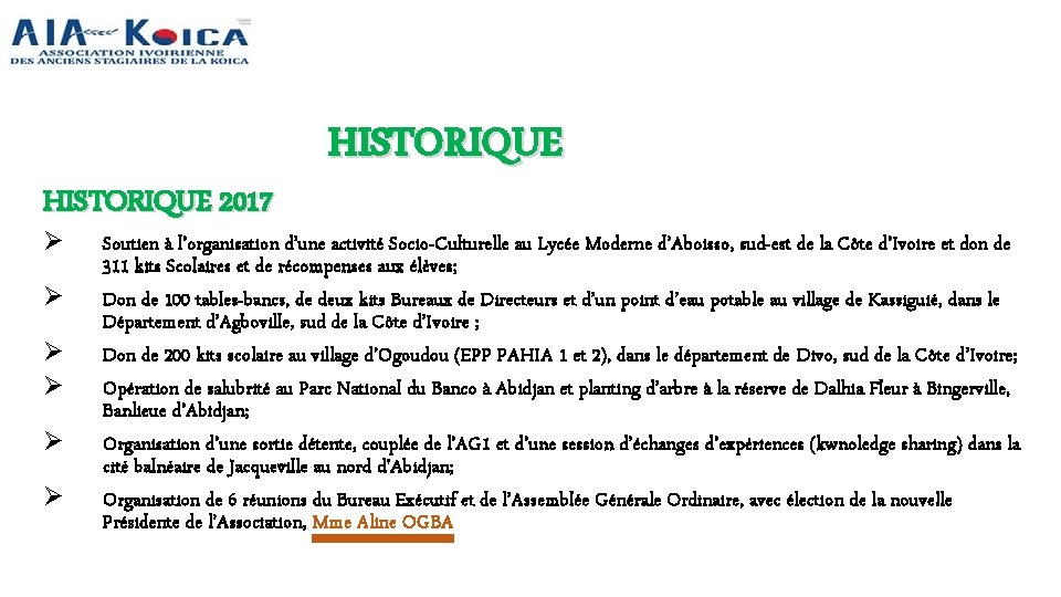 HISTORIQUE 2017 Ø Ø Ø Soutien à l’organisation d’une activité Socio-Culturelle au Lycée Moderne