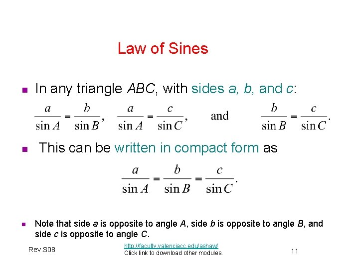 Law of Sines n n n In any triangle ABC, with sides a, b,