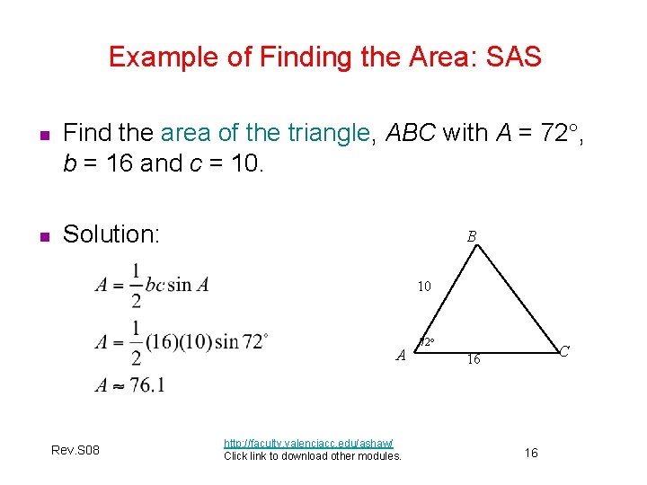 Example of Finding the Area: SAS n Find the area of the triangle, ABC