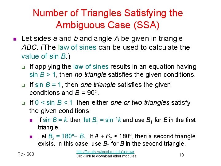 Number of Triangles Satisfying the Ambiguous Case (SSA) n Let sides a and b