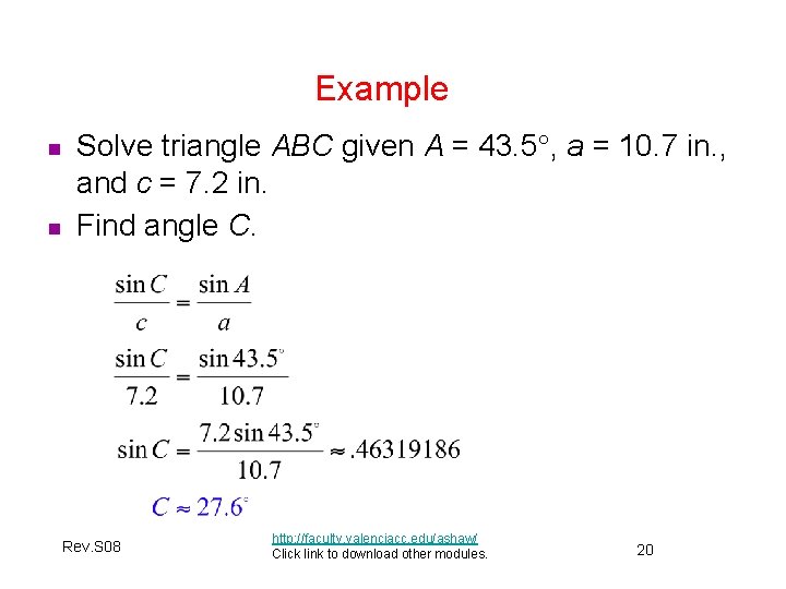 Example n n Solve triangle ABC given A = 43. 5°, a = 10.