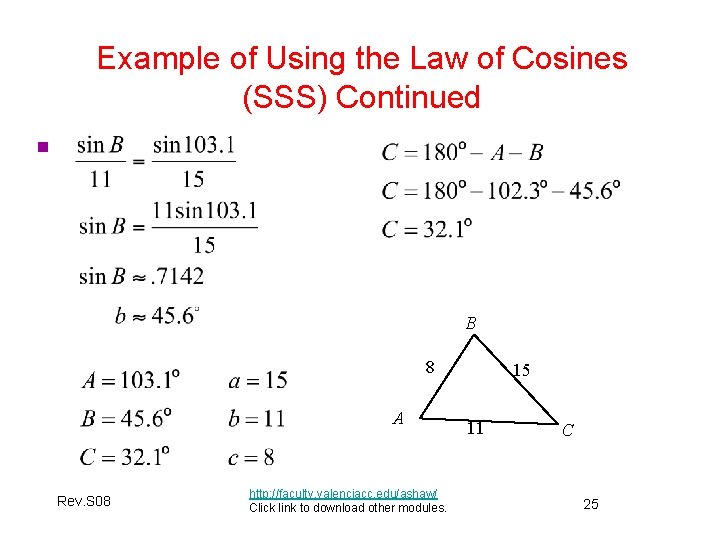 Example of Using the Law of Cosines (SSS) Continued n B 8 A Rev.