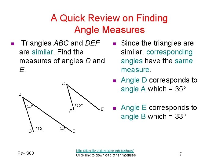 A Quick Review on Finding Angle Measures n Triangles ABC and DEF are similar.