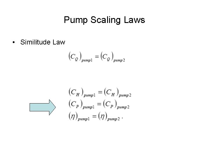 Pump Scaling Laws • Similitude Law 