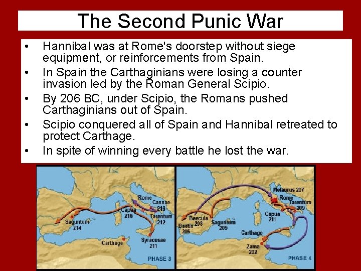 The Second Punic War • • • Hannibal was at Rome's doorstep without siege