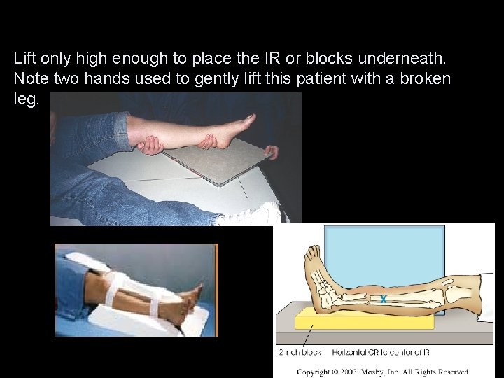 Lift only high enough to place the IR or blocks underneath. Note two hands