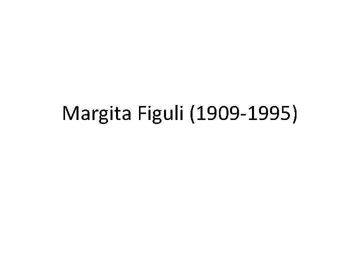 Margita Figuli (1909 -1995) 